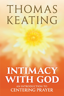 Intimacy with God by Thomas Keating